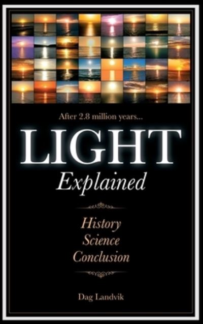 Cover for Dag Landvik · Light Explained (Hardcover Book) (2019)