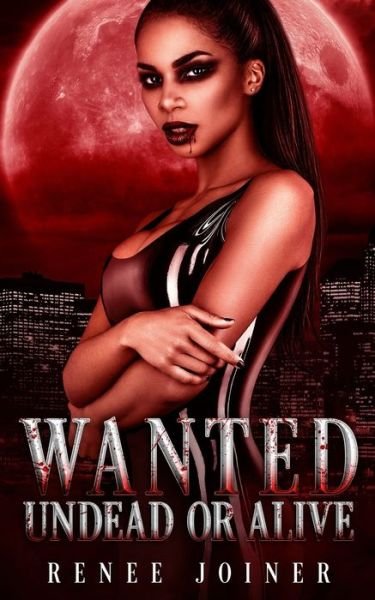 Cover for Renee Joiner · Wanted Undead or Alive (Paperback Book) (2020)