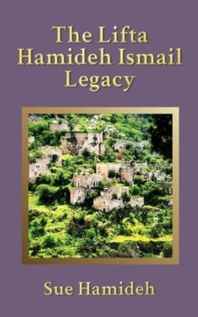 Cover for Sue Hamideh · Lifta Hamideh Ismail Legacy (Bog) (2023)