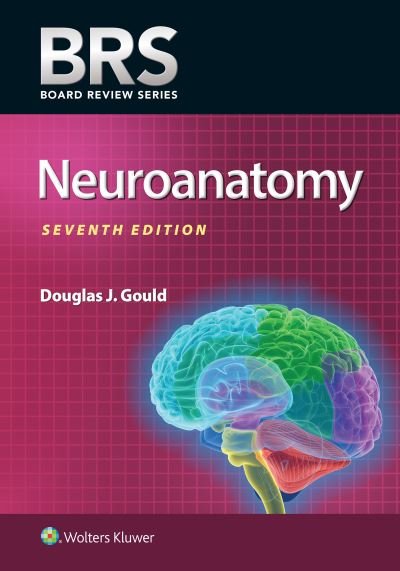 Cover for Gould, Dr. Douglas J., PhD · BRS Neuroanatomy - Board Review Series (Paperback Bog) (2024)
