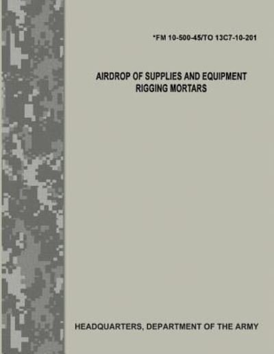 Cover for Department of the Air Force · Airdrop of Supplies and Equipment (Taschenbuch) (2017)