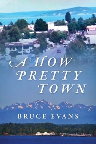 Cover for Outskirts Press · A How Pretty Town (Pocketbok) (2022)
