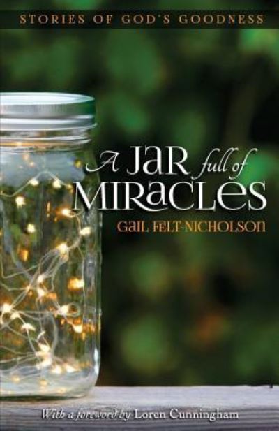 Cover for Gail Felt-Nicholson · A Jar Full of Miracles (Paperback Book) (2017)