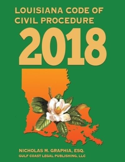 Cover for LLC Gulf Coast Legal Publishing · Louisiana Code of Civil Procedure 2018 (Paperback Bog) (2017)