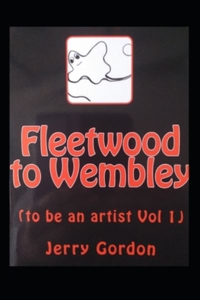 Cover for Jerry Gordon · Fleetwood to Wembley (Paperback Book) (2017)