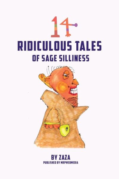Cover for Jerry (Zaza) Bader · 14 Ridiculous Tales of Sage Silliness (Paperback Book) (2018)