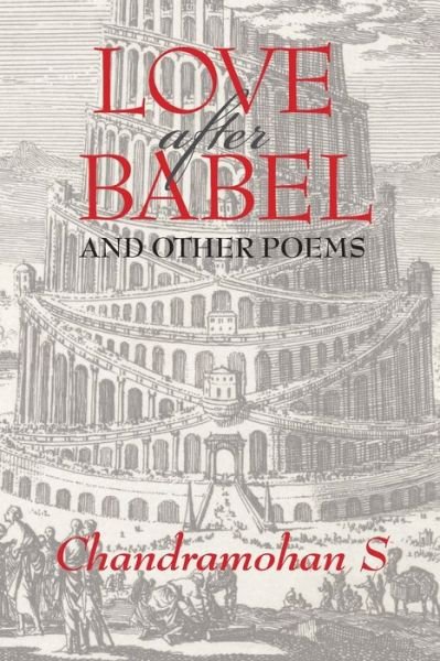 Cover for Chandramohan Sathyanathan · Love After Babel &amp; Other Poems (Paperback Bog) (2020)
