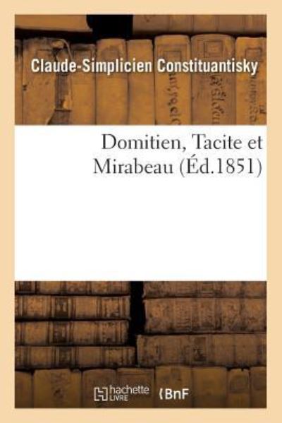 Cover for Constituantisky · Domitien, Tacite Et Mirabeau (Paperback Book) (2016)