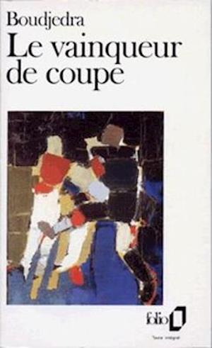 Cover for Rachid Boudjedra · Le vainqueur de coupe (Paperback Book) [French edition] (1989)