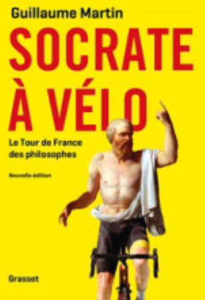 Cover for Guillaume Martin · Socrate  a velo - Le nouveau Tour de France des philosophes (Paperback Book) (2020)