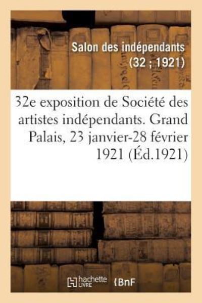 Cover for Salon Des Indépendants · 32e Exposition de Societe Des Artistes Independants, Catalogue (Paperback Book) (2018)