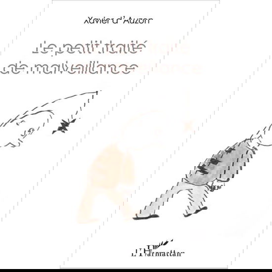 Cover for Xavier D'Auzon · Le petit traité de malveillance (Paperback Book) (2020)