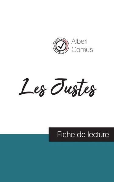 Les Justes de Camus (fiche de lecture et analyse complete de l'oeuvre) - Albert Camus - Boeken - Comprendre La Litterature - 9782759307371 - 12 september 2023