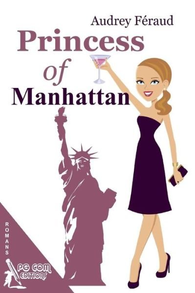 Cover for Audrey Féraud · Princess of Manhattan (Pocketbok) [French edition] (2014)