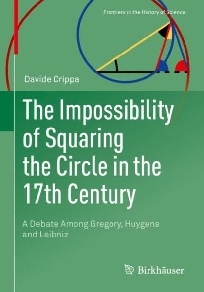 Cover for Crippa · The Impossibility of Squaring the Circle in the 17th Century (Book) [1st ed. 2019 edition] (2019)