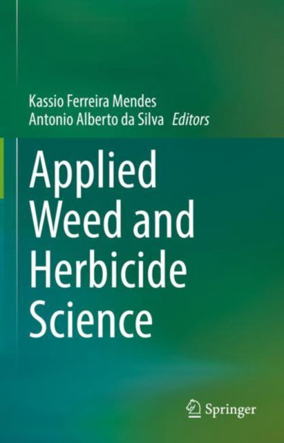 Cover for Kassio Ferre Mendes · Applied Weed and Herbicide Science (Hardcover Book) [2022 edition] (2022)