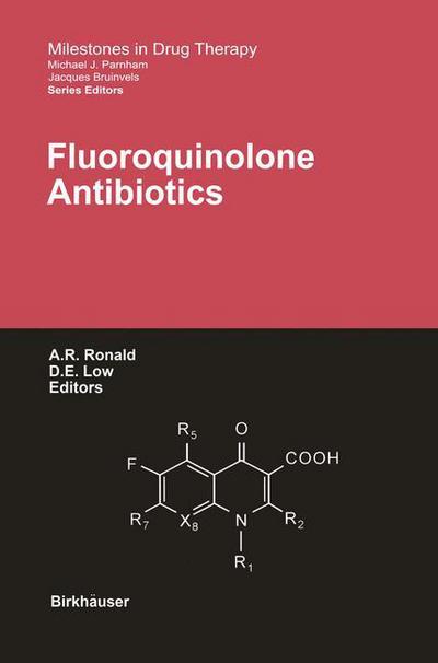 Cover for Allan R Ronald · Fluoroquinolone Antibiotics - Milestones in Drug Therapy (Paperback Book) [Softcover reprint of the original 1st ed. 2003 edition] (2012)