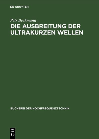 Cover for Petr Beckmann · Die Ausbreitung der Ultrakurzen Wellen (Book) (1964)