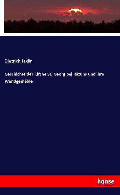 Geschichte der Kirche St. Georg - Jaklin - Books -  - 9783337537371 - August 5, 2022
