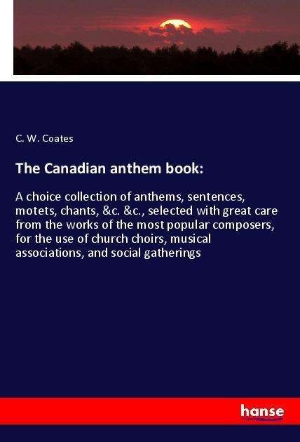 Cover for Coates · The Canadian anthem book: (Bog)