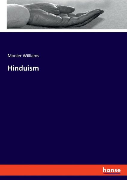 Hinduism - Monier Williams - Books - Hansebooks - 9783337735371 - February 7, 2019