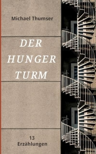 Cover for Thumser · Der Hungerturm (Bog) (2020)