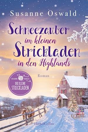 Cover for Susanne Oswald · Schneezauber im kleinen Strickladen in den Highlands (Bok) (2023)