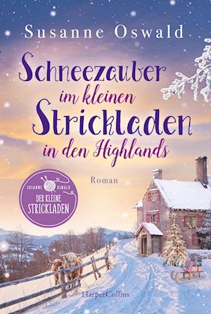 Cover for Susanne Oswald · Schneezauber im kleinen Strickladen in den Highlands (Book) (2023)