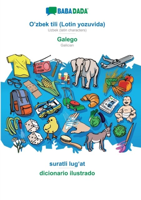Cover for Babadada GmbH · BABADADA, O'zbek tili (Lotin yozuvida) - Galego, suratli lugÃŠÂ»at - dicionario ilustrado: Uzbek (latin characters) - Galician, visual dictionary (Paperback Book) (2022)