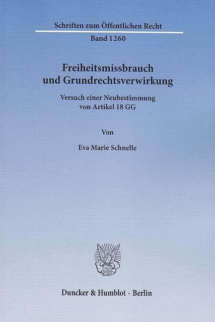 Freiheitsmissbrauch und Grundr - Schnelle - Books -  - 9783428141371 - January 15, 2014