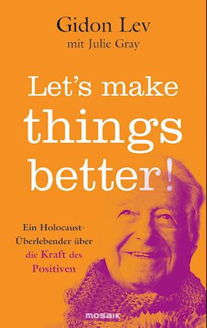 Cover for Gidon Lev · Let’s make things better! (Book) (2024)