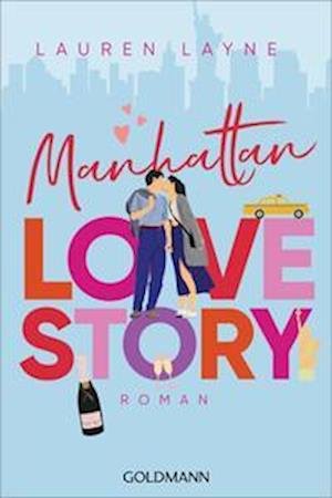 Manhattan Love Story - Lauren Layne - Libros - Goldmann - 9783442493371 - 22 de febrero de 2023