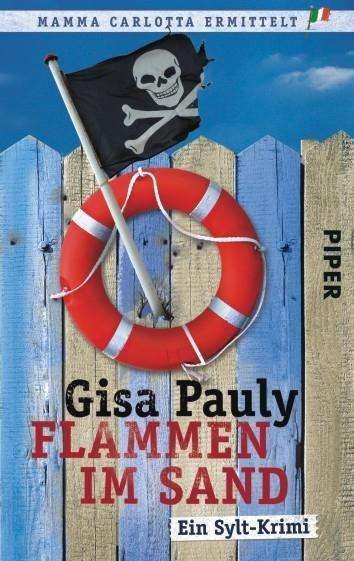 Cover for Gisa Pauly · Piper.25837 Pauly.Flammen im Sand (Bok)