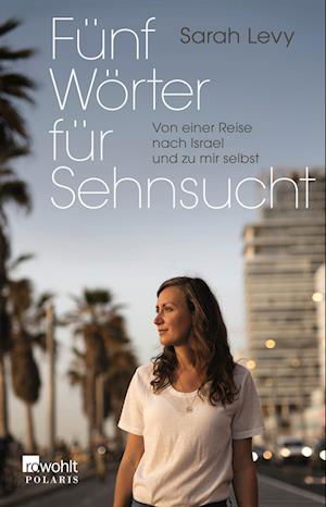 Cover for Sarah Levy · Fünf Wörter für Sehnsucht (Book) (2022)