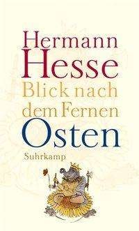 Cover for Hermann Hesse · Hesse:blick Nach Dem Fernen Osten (Bok)