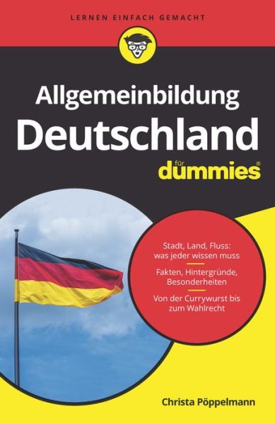 Allgemeinbildung Deutschland fur Dummies - Fur Dummies - Christa Poppelmann - Books - Wiley-VCH Verlag GmbH - 9783527716371 - October 7, 2020