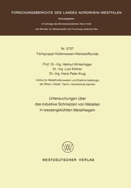 Cover for Helmut Winterhager · Untersuchungen UEber Das Induktive Schmelzen Von Metallen in Wassergekuhlten Metalltiegeln (Paperback Bog) [1978 edition] (1978)