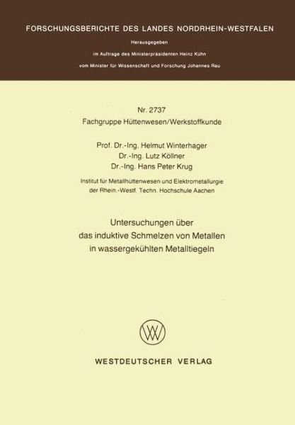 Cover for Helmut Winterhager · Untersuchungen UEber Das Induktive Schmelzen Von Metallen in Wassergekuhlten Metalltiegeln (Paperback Book) [1978 edition] (1978)