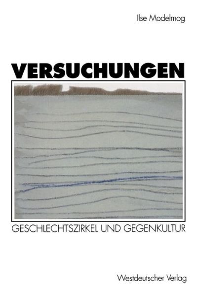 Cover for Ilse Modelmog · Versuchungen: Geschlechtszirkel Und Gegenkultur (Paperback Book) [1994 edition] (1994)