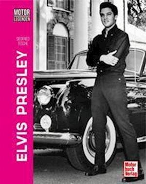 Cover for Siegfried Tesche · Motorlegenden - Elvis Presley (Book) (2022)