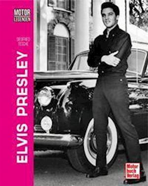 Motorlegenden - Elvis Presley - Siegfried Tesche - Książki - Motorbuch Verlag - 9783613044371 - 30 czerwca 2022