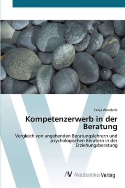 Cover for Wunderle · Kompetenzerwerb in der Beratun (Book) (2012)