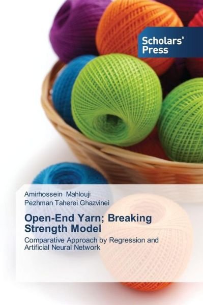 Cover for Pezhman Taherei Ghazvinei · Open-end Yarn; Breaking Strength Model: Comparative Approach by Regression and Artificial Neural Network (Pocketbok) (2014)
