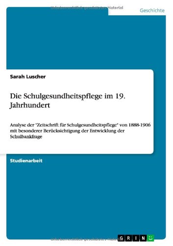 Die Schulgesundheitspflege im 1 - Luscher - Książki - GRIN Verlag - 9783640518371 - 12 października 2013