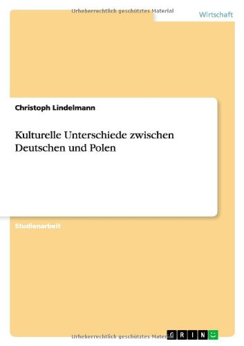 Kulturelle Unterschiede zwis - Lindelmann - Books - GRIN Verlag GmbH - 9783640576371 - May 9, 2010