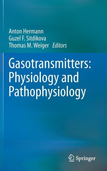 Cover for Anton Hermann · Gasotransmitters: Physiology and Pathophysiology (Hardcover Book) [2012 edition] (2012)