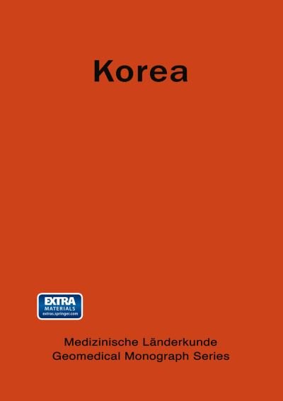 Korea: A Geomedical Monograph of the REPUBLIC OF KOREA - Medizinische Landerkunde   Geomedical Monograph Series - Chin-thack Soh - Books - Springer-Verlag Berlin and Heidelberg Gm - 9783642671371 - November 20, 2013