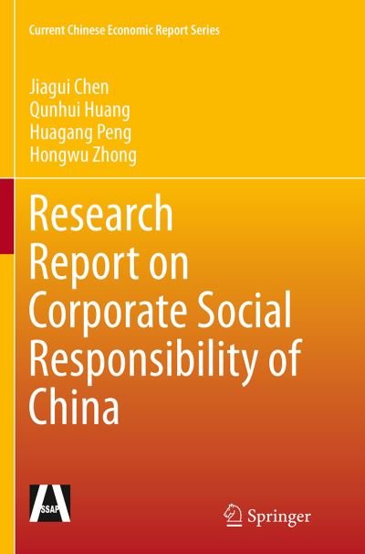 Cover for Jiagui Chen · Research Report on Corporate Social Responsibility of China - Current Chinese Economic Report Series (Pocketbok) [Softcover reprint of the original 1st ed. 2015 edition] (2016)