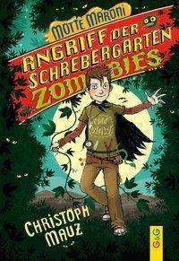 Cover for Christoph Mauz · Motte Mroni - Angriff Der Schrebergartenzombies (Book)