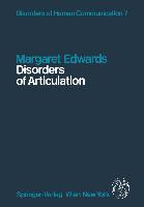 Cover for Margaret Edwards · Disorders of Articulation: Aspects of Dysarthria and Verbal Dyspraxia - Disorders of Human Communication (Paperback Book) [Softcover reprint of the original 1st ed. 1984 edition] (2012)